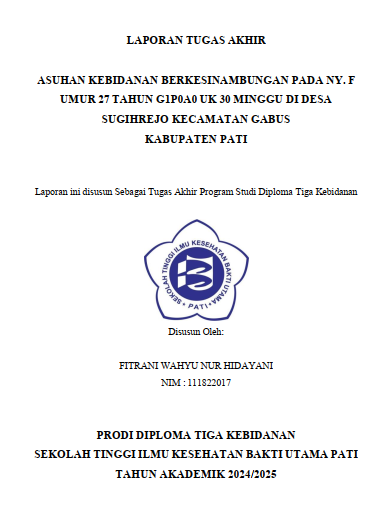 ASUHAN KEBIDANAN BERKESINAMBUNGAN PADA NY. F UMUR 27 TAHUN G1P0A0 UK 30 MINGGU DI DESA  SUGIHREJO KECAMATAN GABUS KABUPATEN PATI